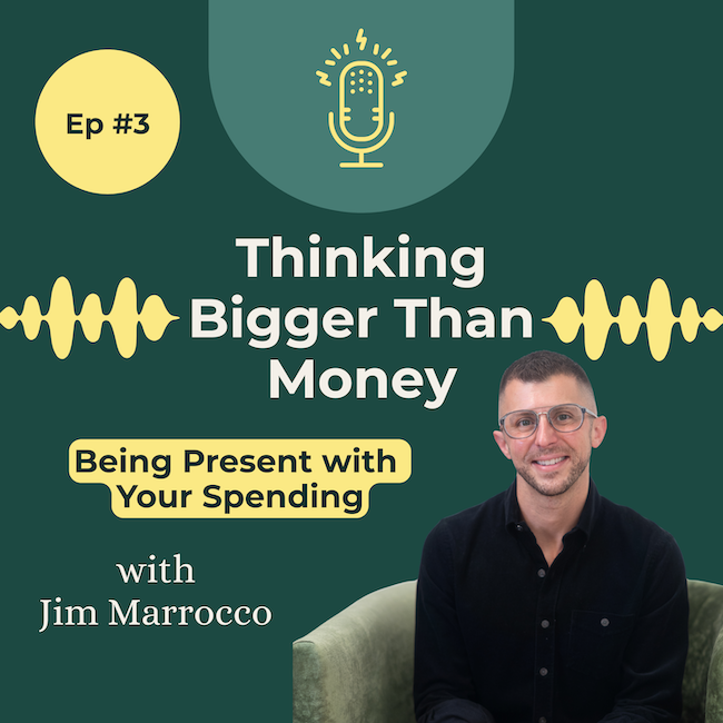 Episode 3 Cover Art Being Present With Spending